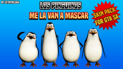 Los Pinguinos me la van a Mascar Skin Pack